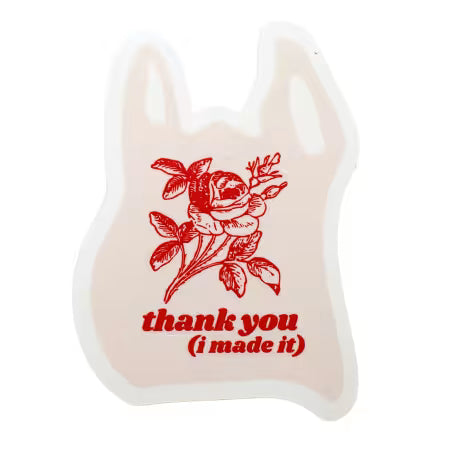 Thanks I Made It Sticker