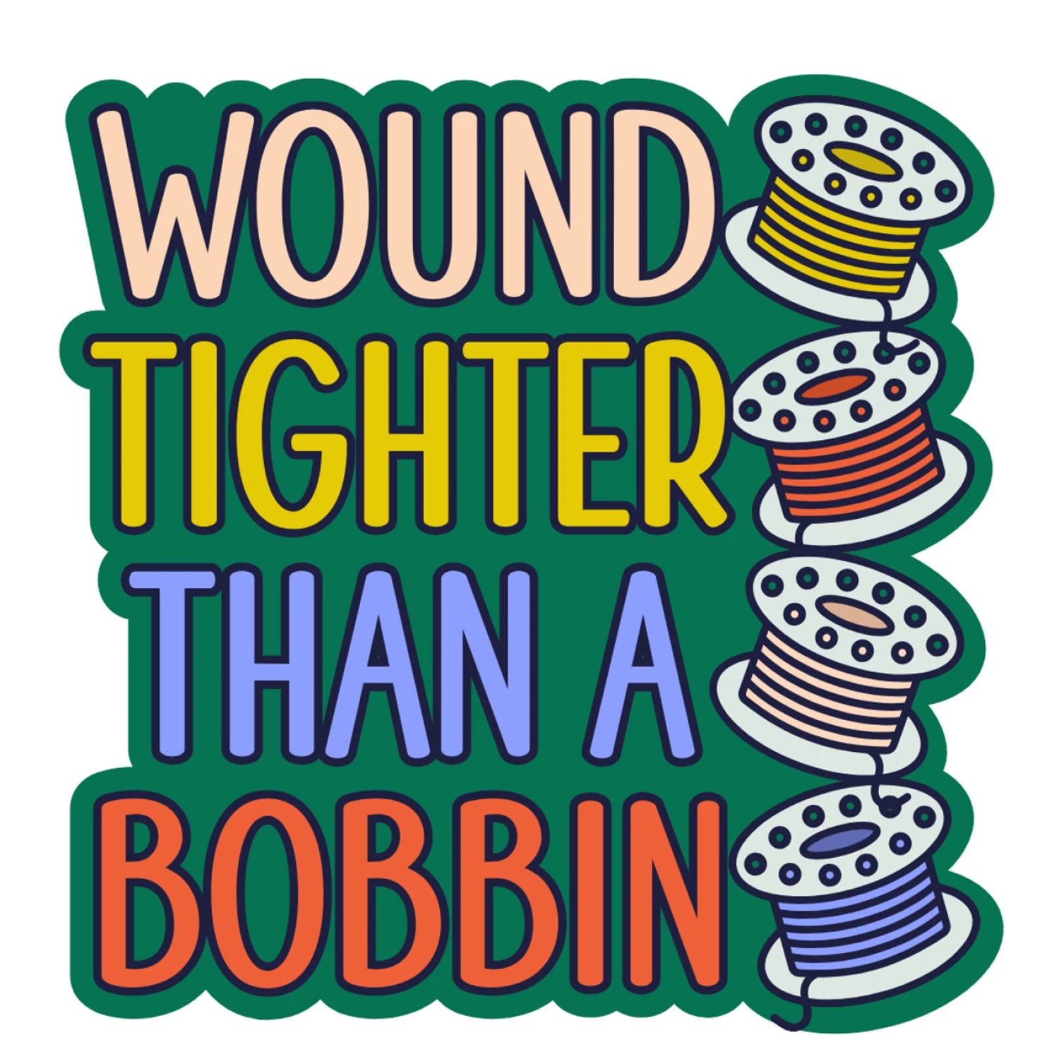 Wound Tighter than a Bobbin Sticker